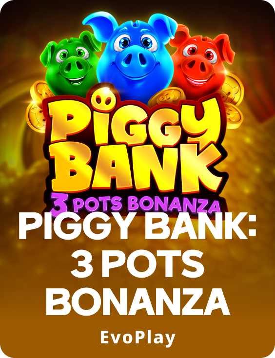 Piggy Bank: 3 Pots Bonanza