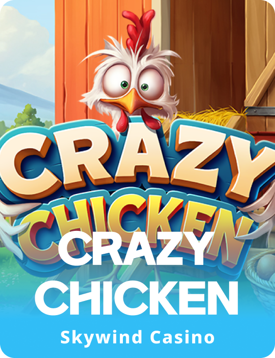 Crazy Chicken