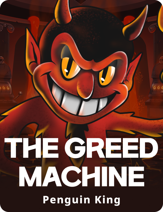 The Greed Machine